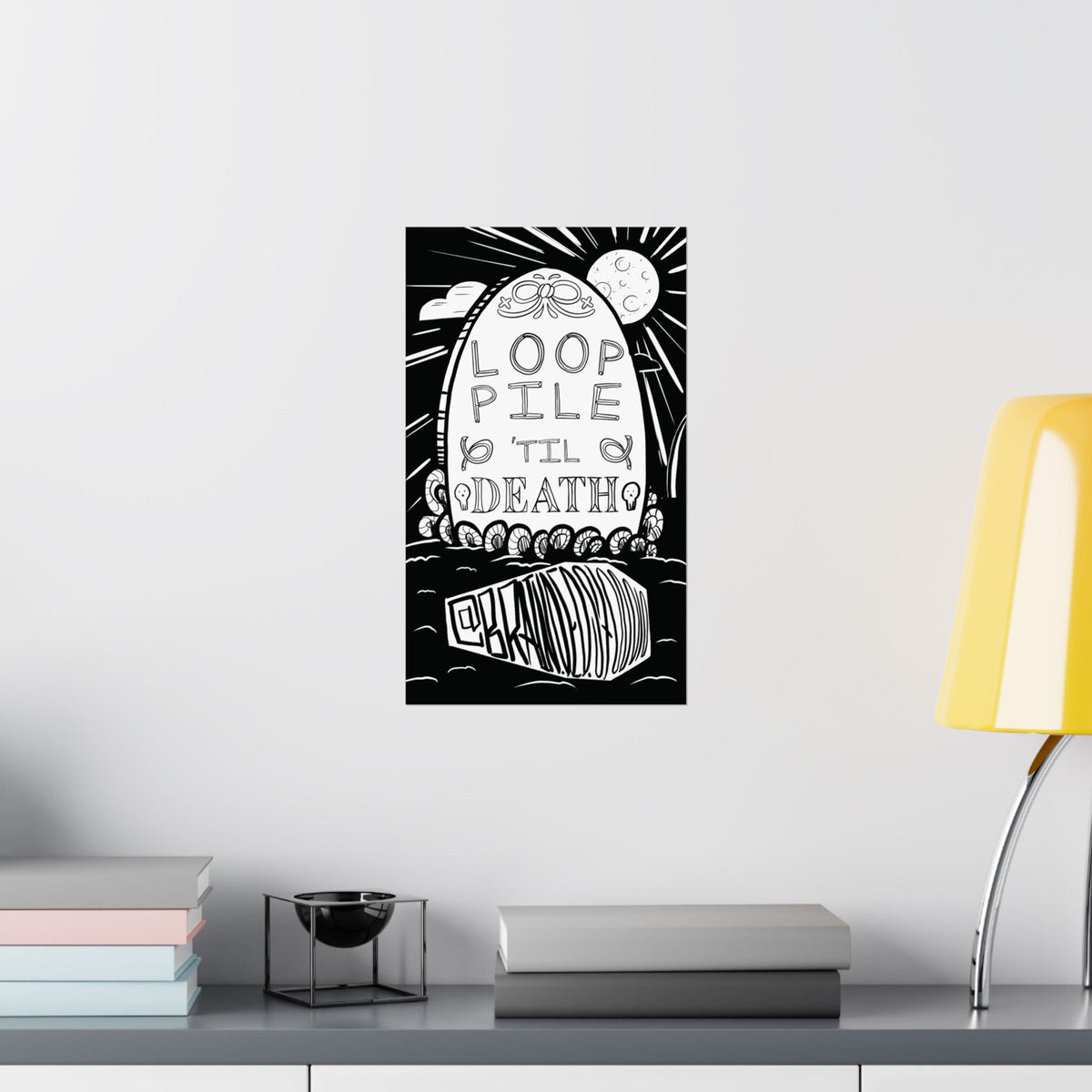 Loop Pile 'Til Death Matte Poster — Goth Vintage Tombstone Wall Art