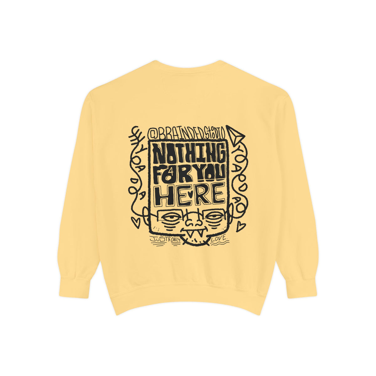 "Nothing for you here." - Graphic Crewneck