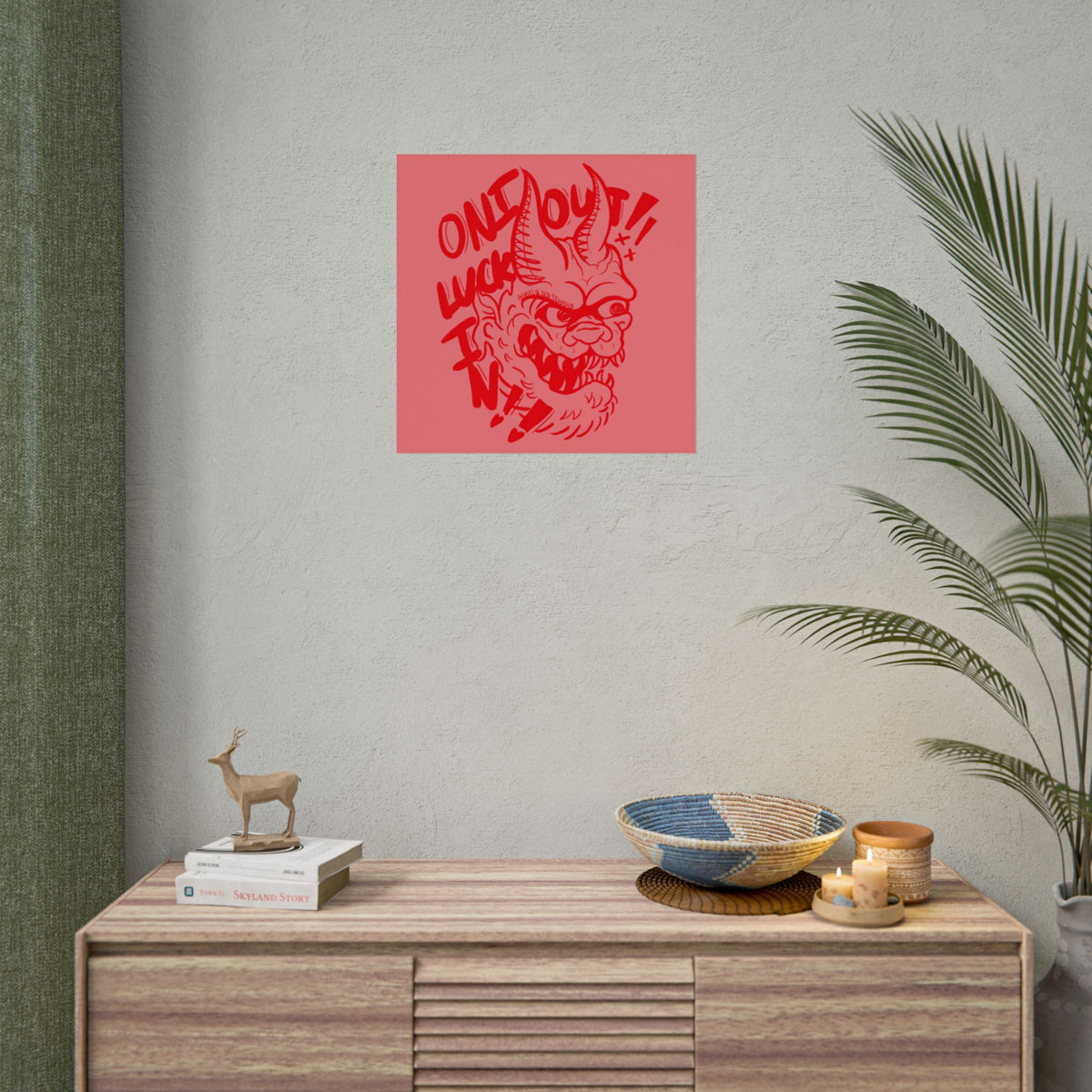 "ONI OUT, LUCK IN" - Rolled Poster Print (Square) (Matte/Glossy/Satin)