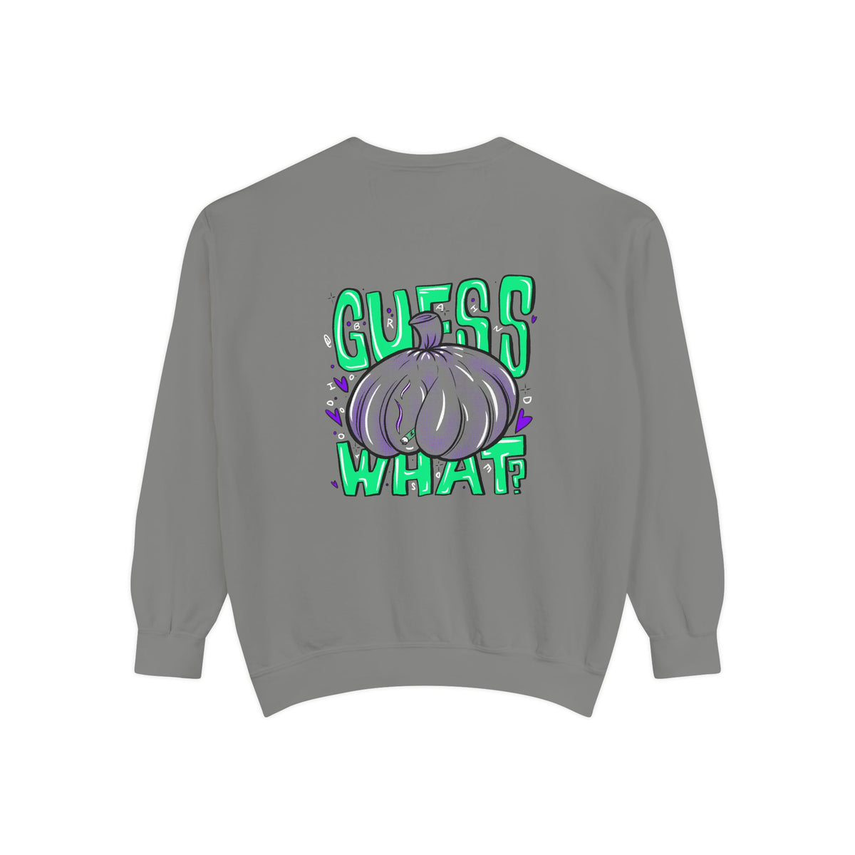 "Guess What?" - Graphic Crewneck