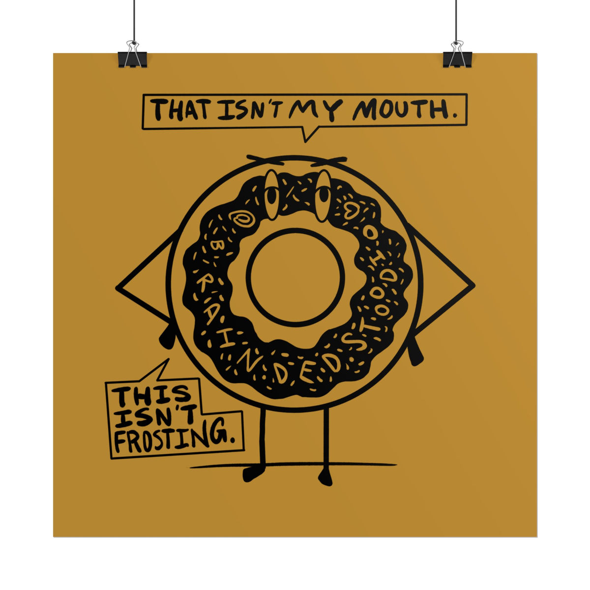 "DEMENTED DONUT" - Rolled Poster Print (Square) (Matte/Glossy/Satin)