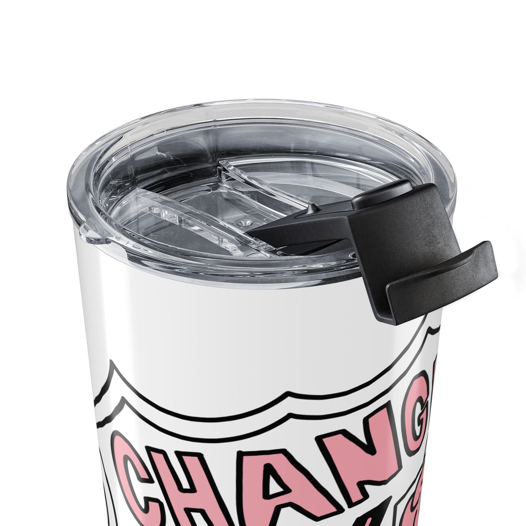 20oz Tumbler — 'Changed My Mind' Travel Cup
