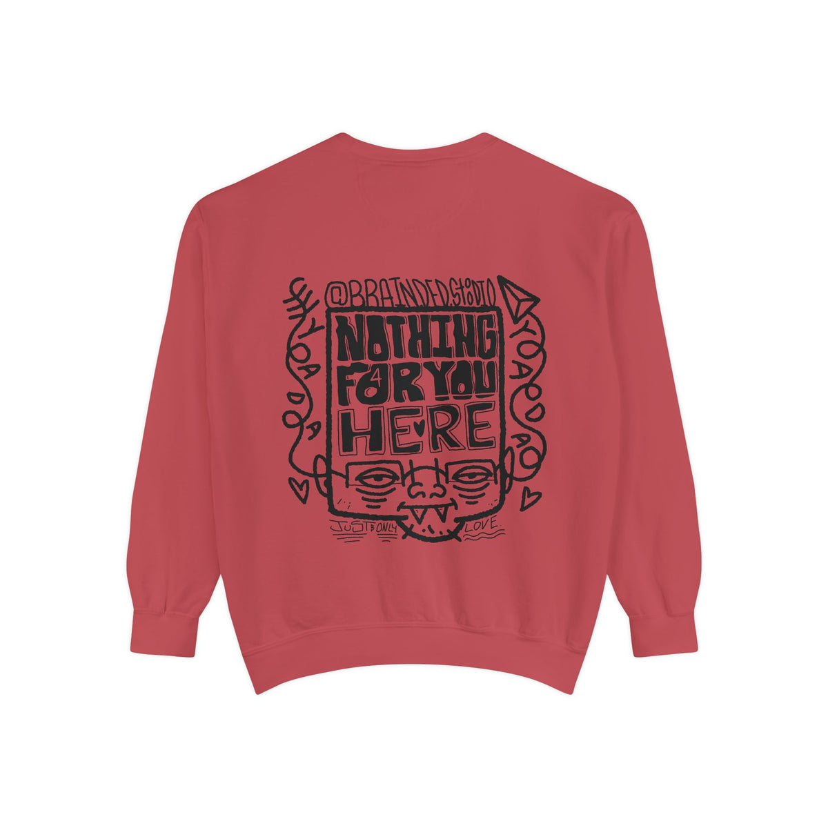 "Nothing for you here." - Graphic Crewneck