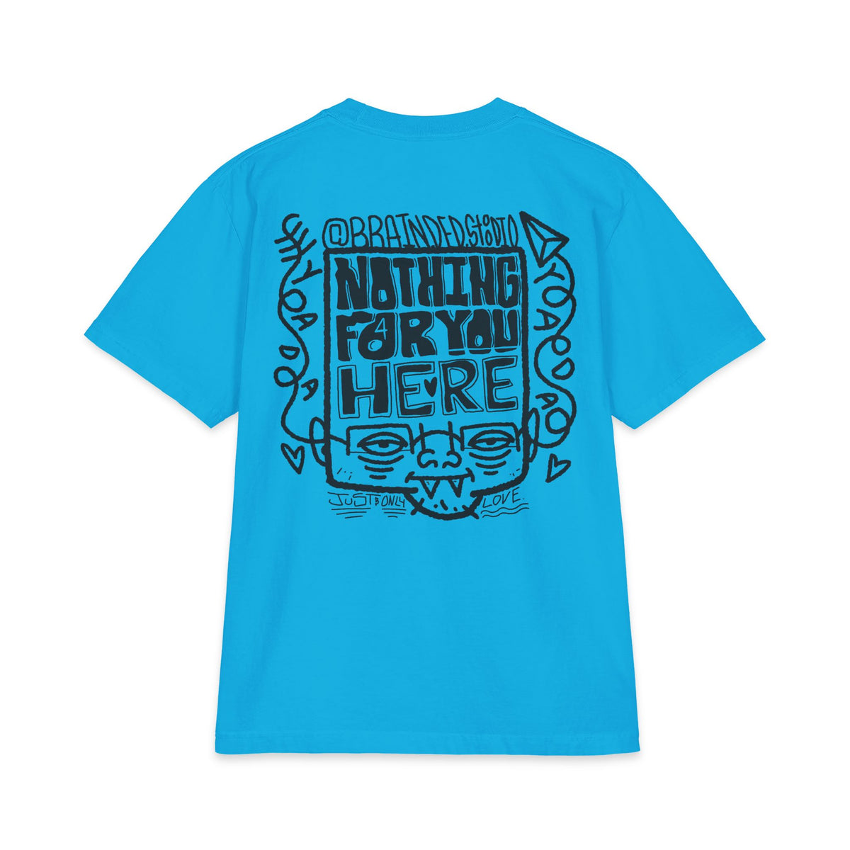 "Nothing for you here." - Graphic Tee (Back Print) (Shaka)