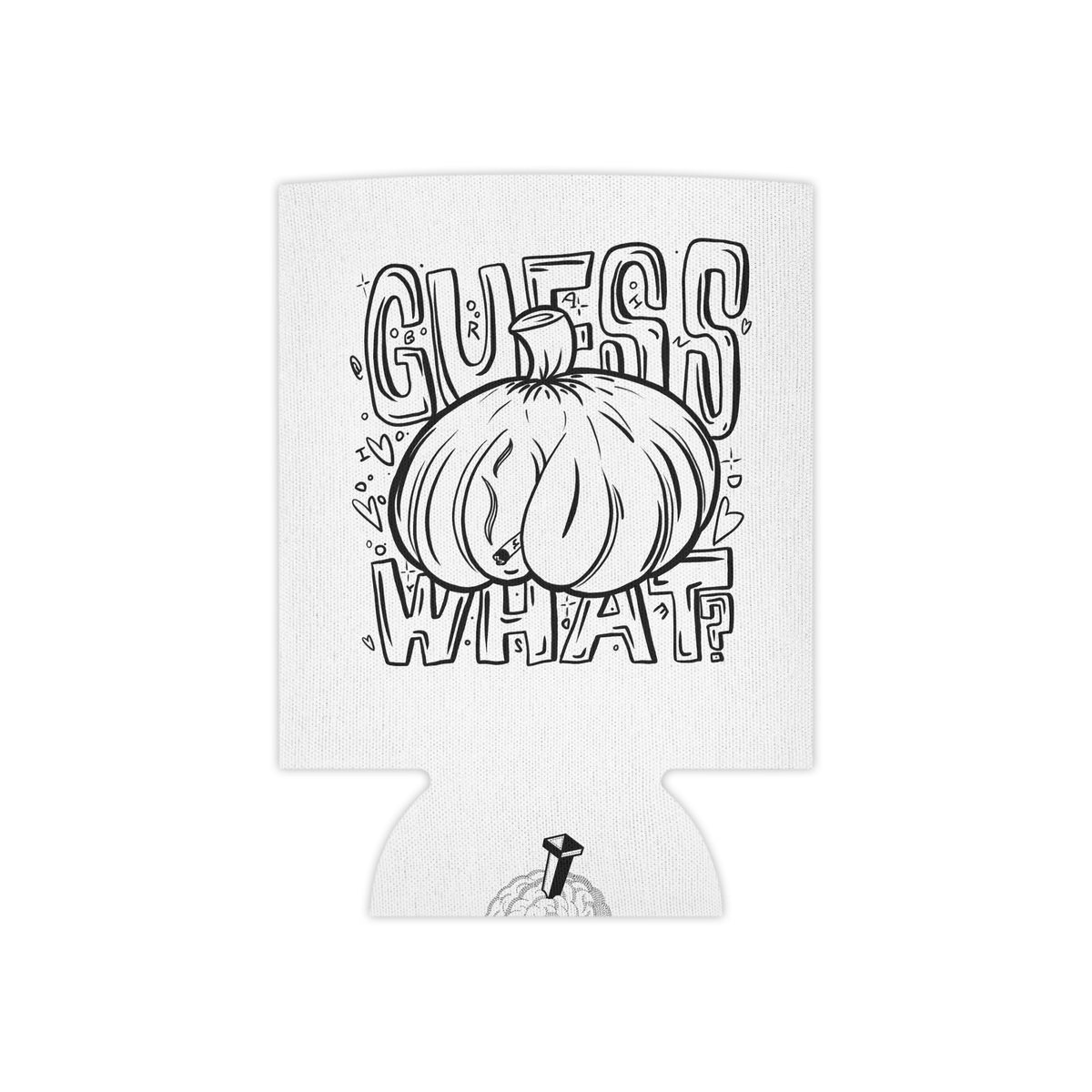 "Guess What?" - Can Cooler (Regular/Slim)