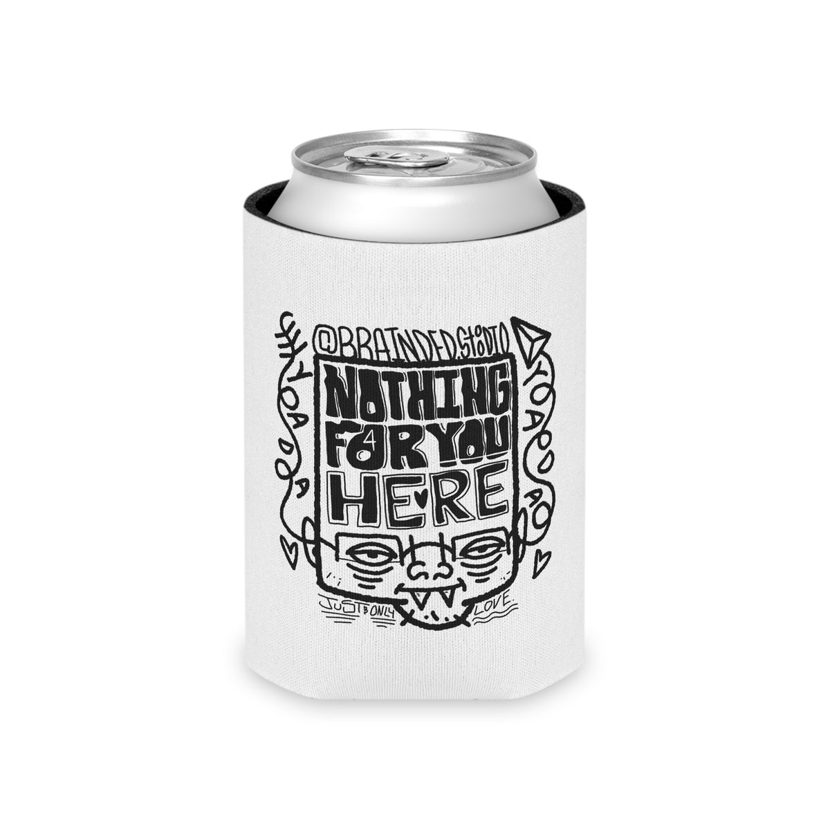 "Nothing for you here." - Can Cooler (Regular/Slim)