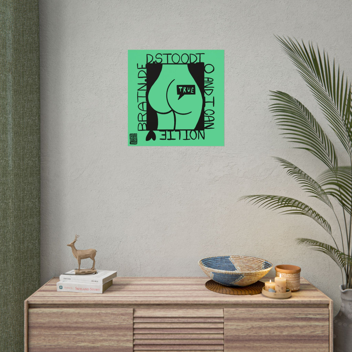 "Can Not Lie" - Rolled Poster Print (Square) (Matte/Glossy/Satin)
