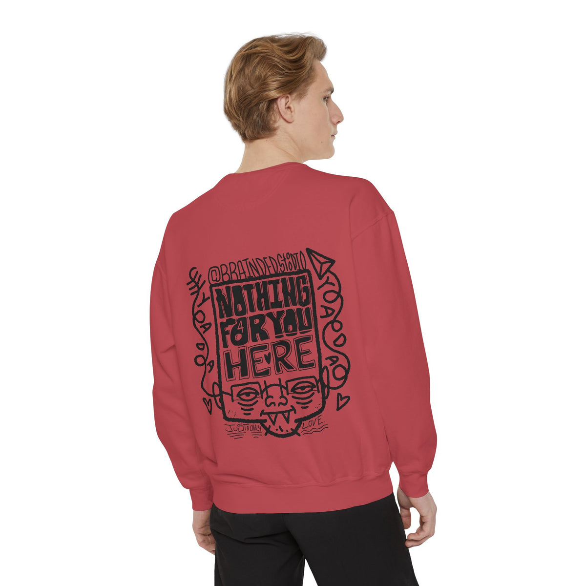 "Nothing for you here." - Graphic Crewneck
