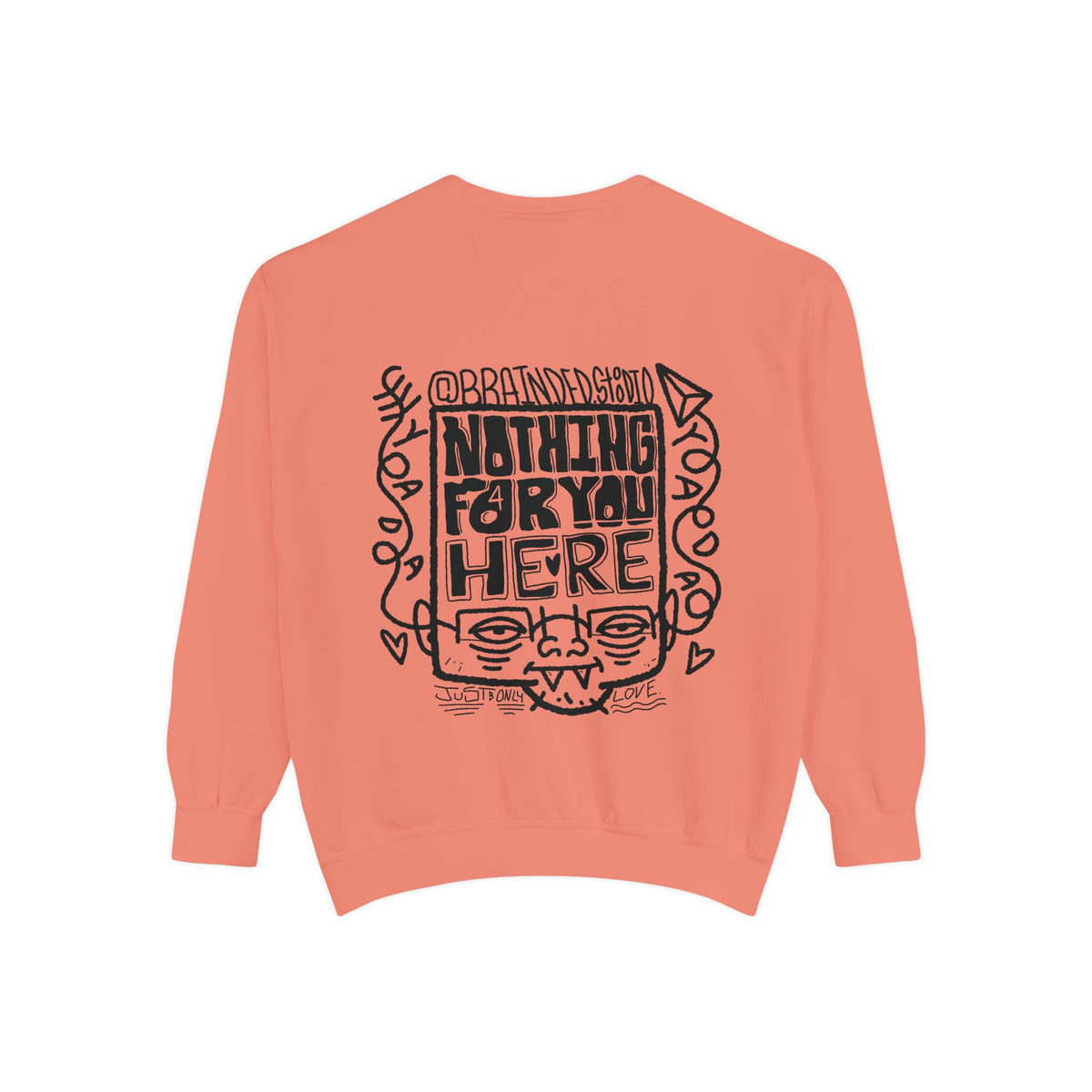 "Nothing for you here." - Graphic Crewneck