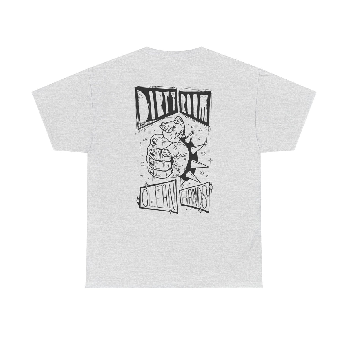 "Dirty Room, Clean Hands" - Graphic Tee (Back Print w/ F.T.W.) (Gildan 5K)