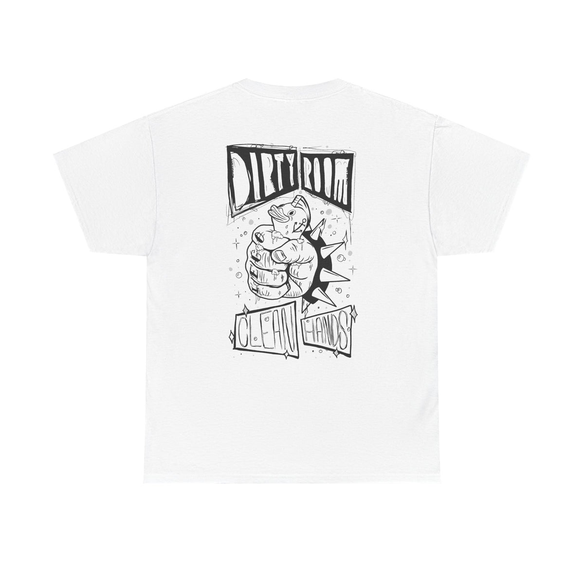 "Dirty Room, Clean Hands" - Graphic Tee (Back Print w/ F.T.W.) (Gildan 5K)