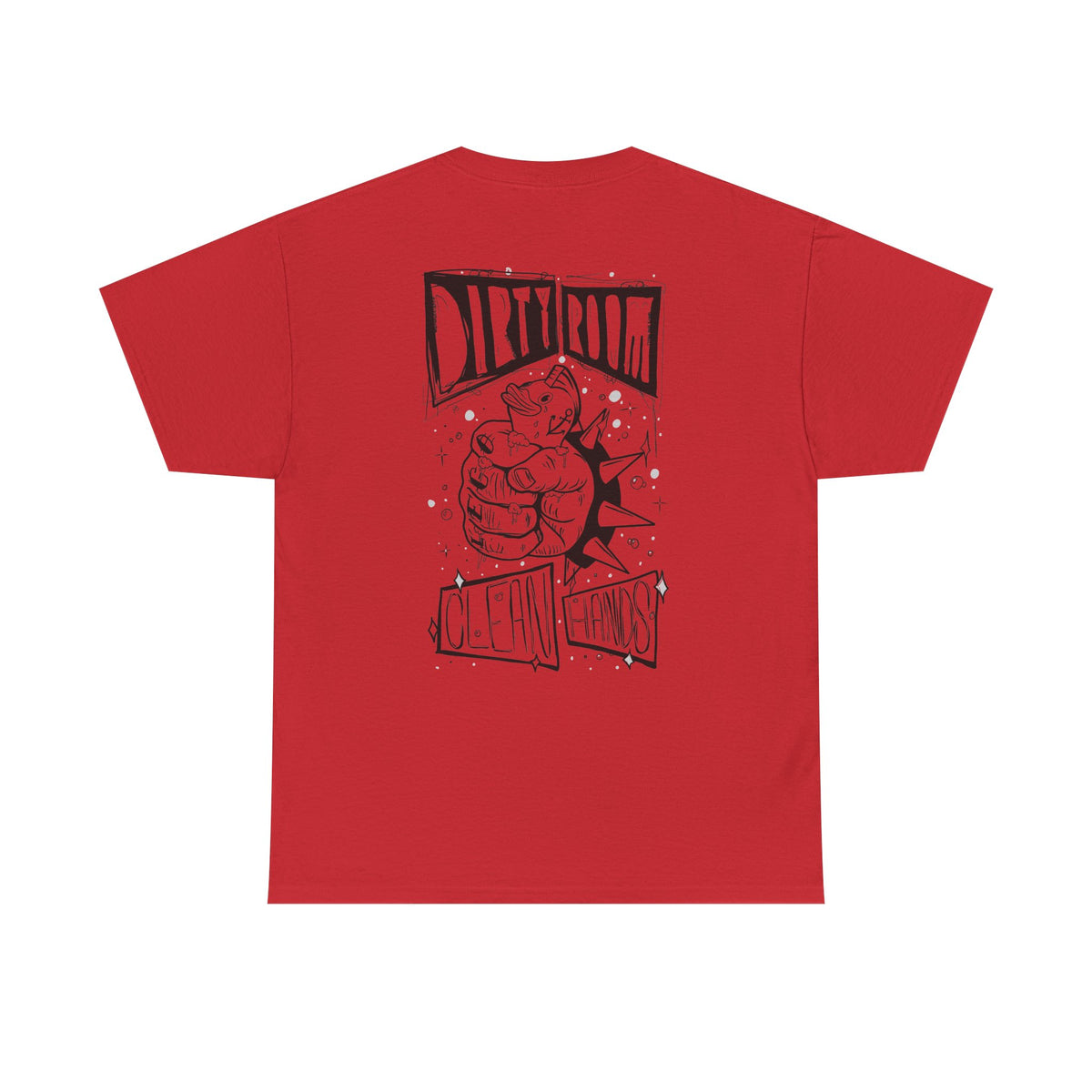 "Dirty Room, Clean Hands" - Graphic Tee (Back Print w/ F.T.W.) (Gildan 5K)