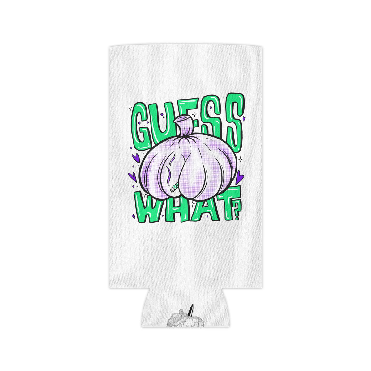 "Guess What?" - Can Cooler (Regular/Slim) (Variant)