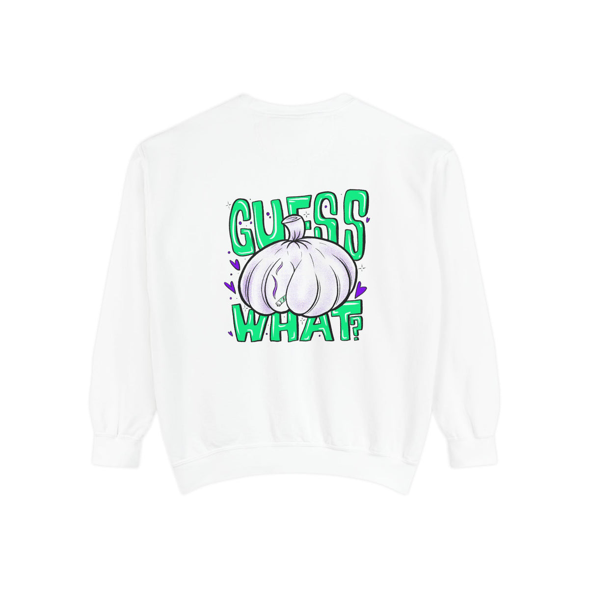 "Guess What?" - Graphic Crewneck