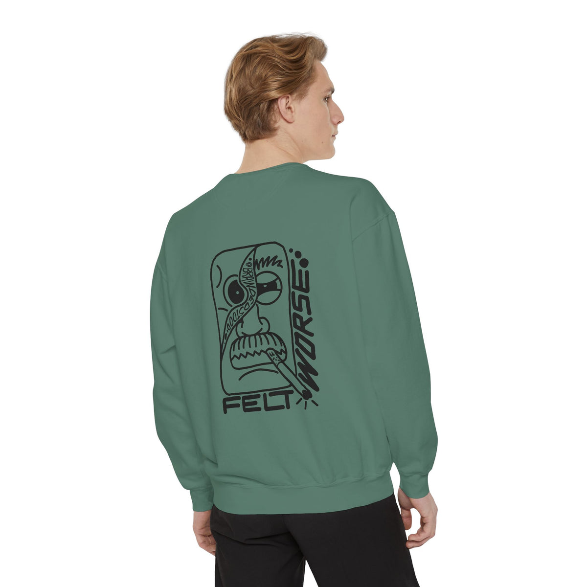 "Felt Worse..." - Graphic Crewneck