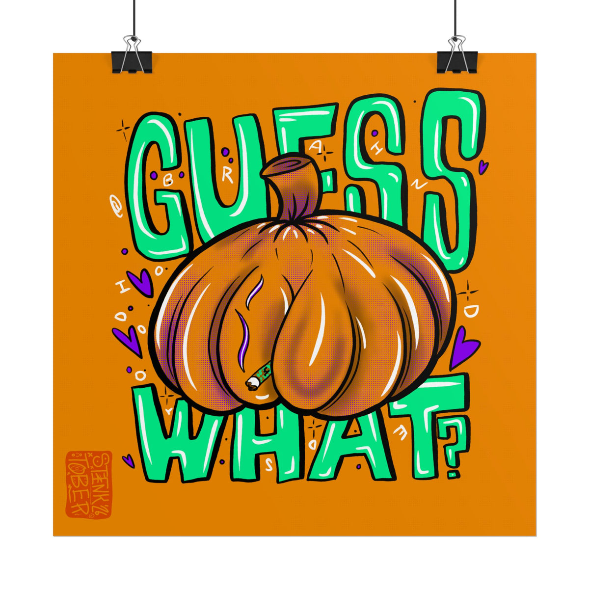 "GUESS WHAT" - Rolled Poster Print (Square) (Matte/Glossy/Satin)