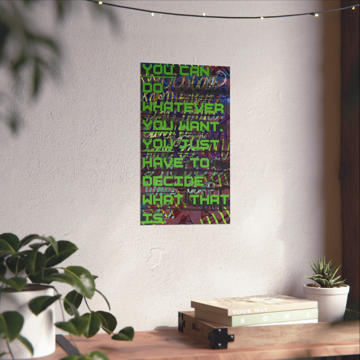 "Do Whatever" - Matte Poster