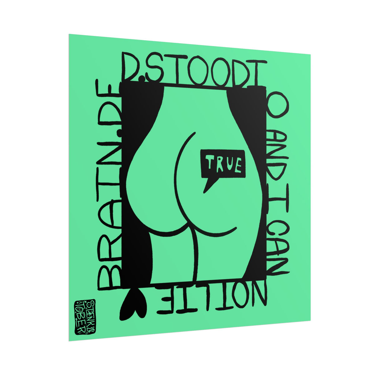 "Can Not Lie" - Rolled Poster Print (Square) (Matte/Glossy/Satin)