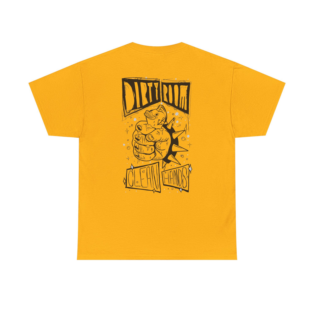 "Dirty Room, Clean Hands" - Graphic Tee (Back Print w/ F.T.W.) (Gildan 5K)