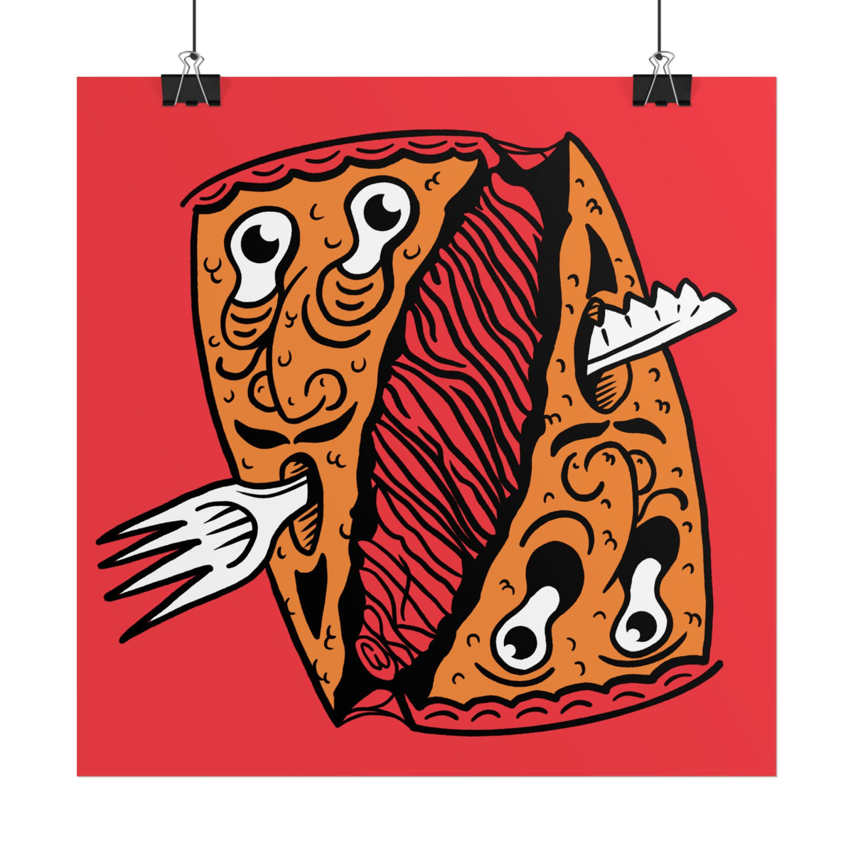 "PIZZA FACE" - Rolled Poster Print (Square) (Matte/Glossy/Satin)