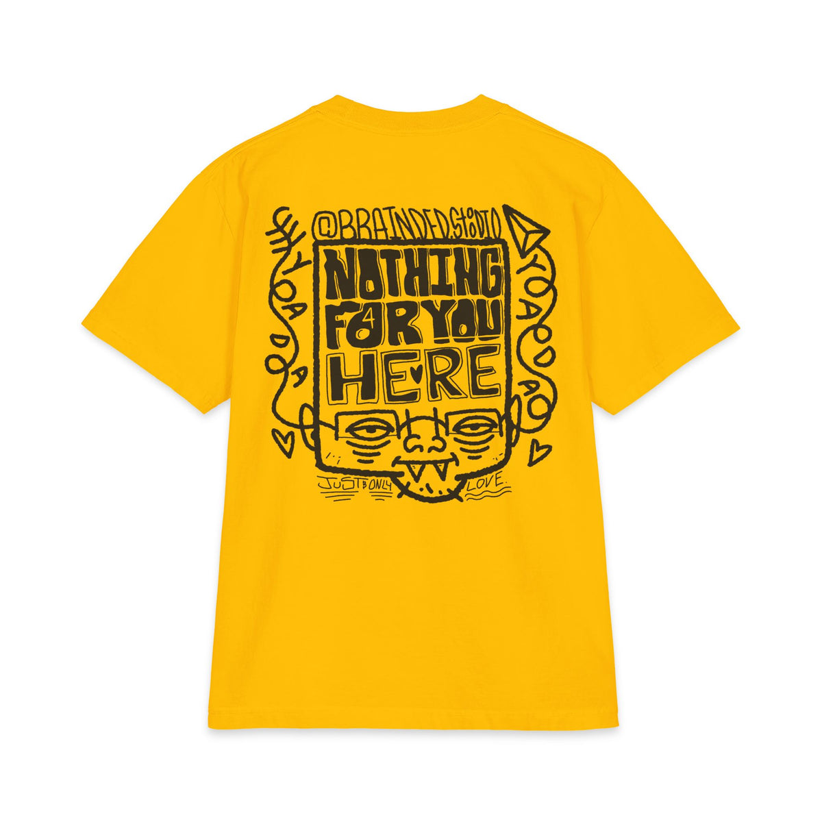 "Nothing for you here." - Graphic Tee (Back Print) (Shaka)