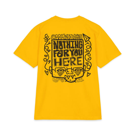 "Nothing for you here." - Graphic Tee (Back Print) (Shaka)