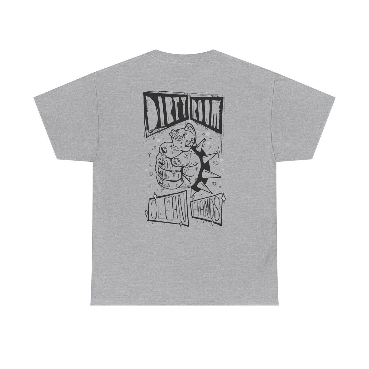 "Dirty Room, Clean Hands" - Graphic Tee (Back Print w/ F.T.W.) (Gildan 5K)
