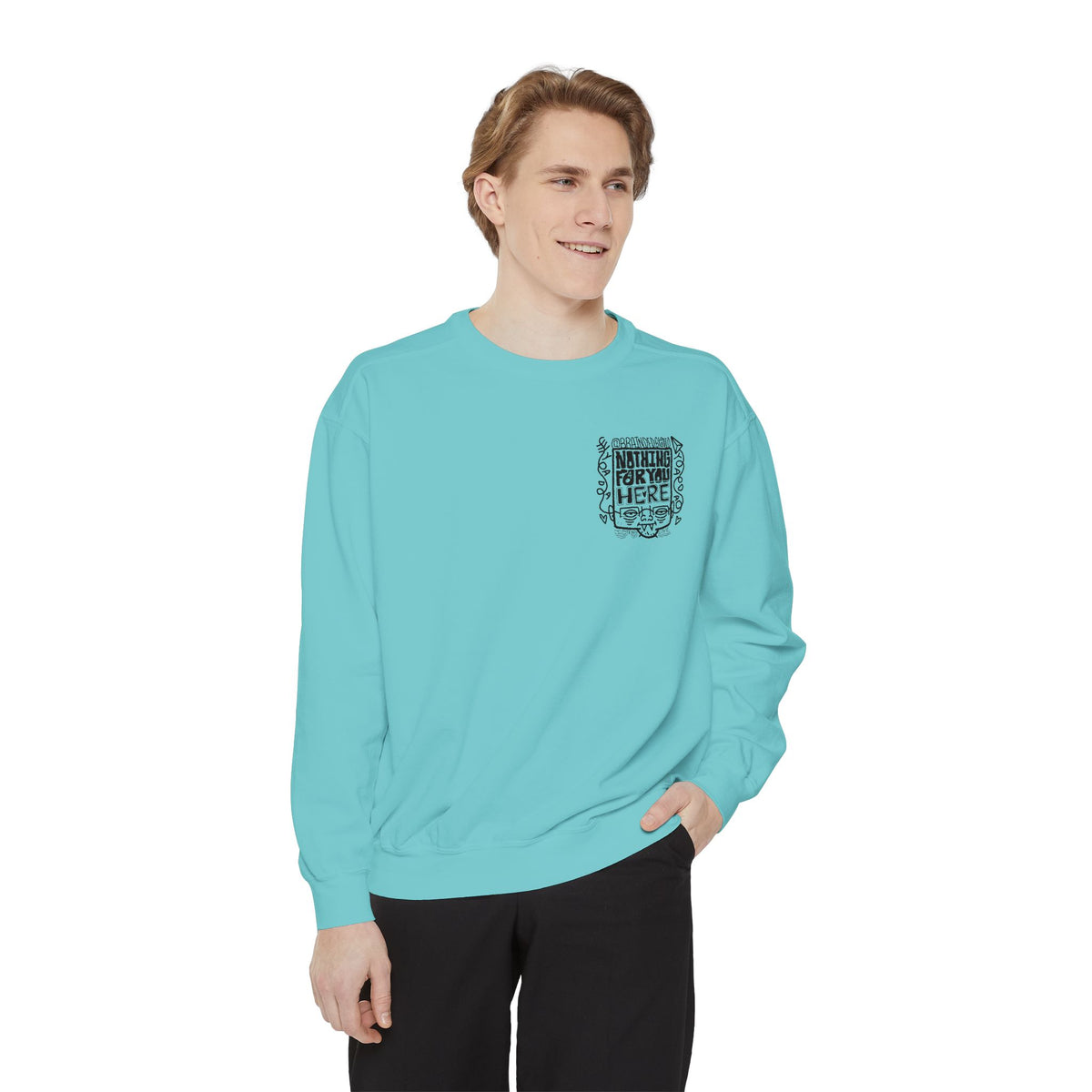 "Nothing for you here." - Graphic Crewneck