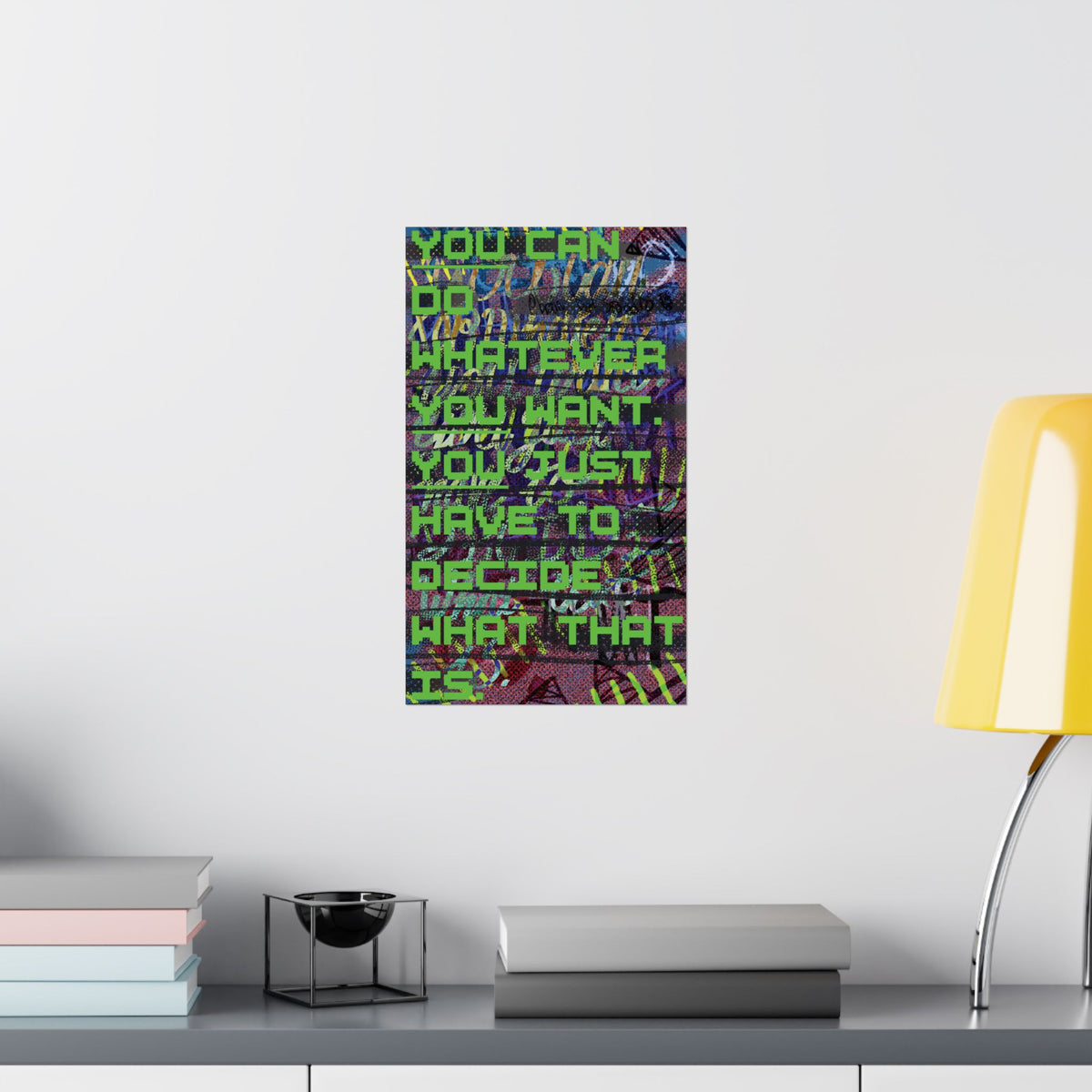 "Do Whatever" - Matte Poster
