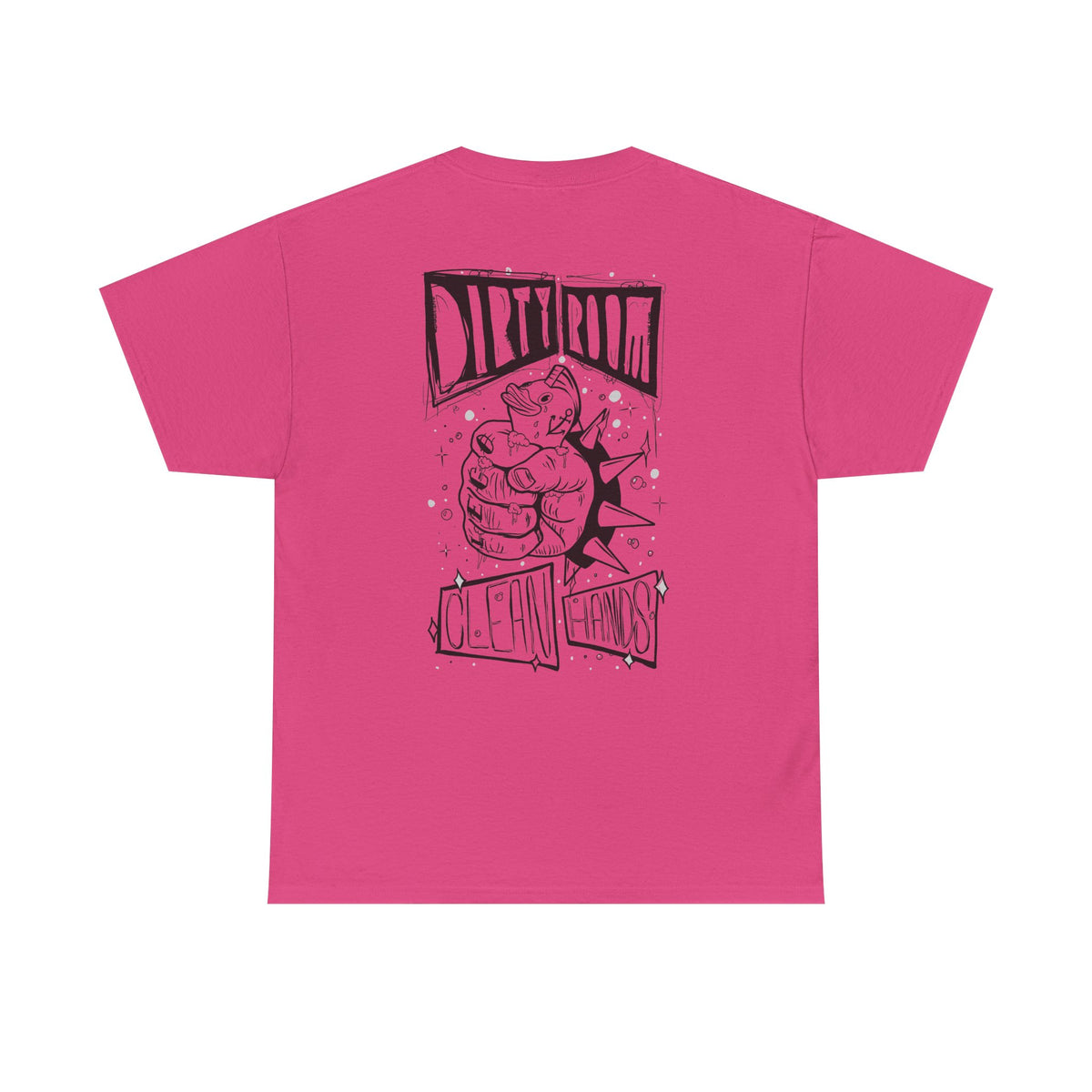 "Dirty Room, Clean Hands" - Graphic Tee (Back Print w/ F.T.W.) (Gildan 5K)