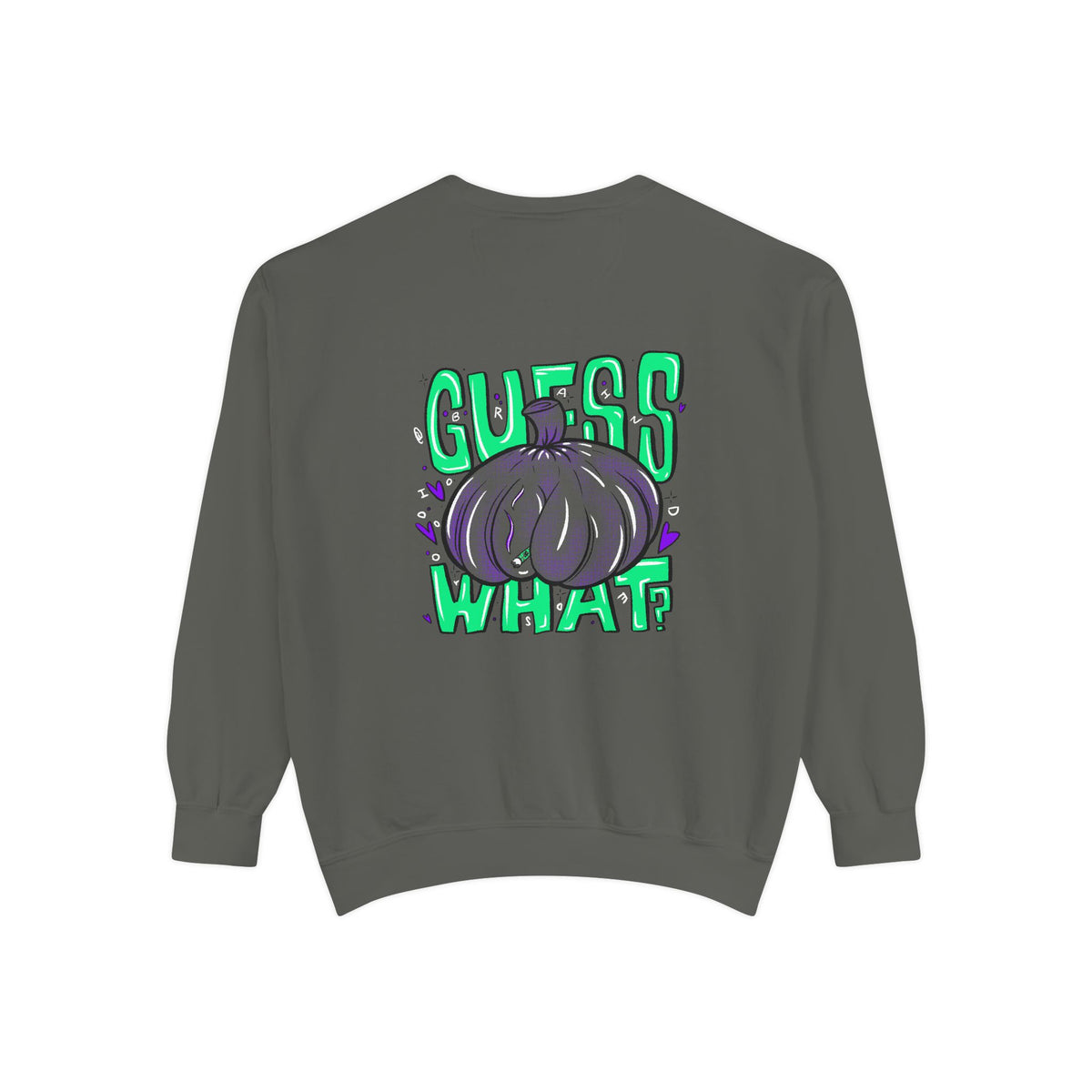 "Guess What?" - Graphic Crewneck