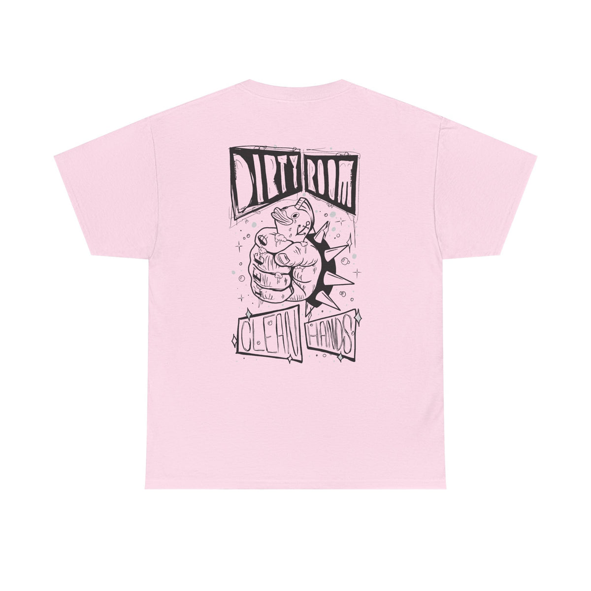 "Dirty Room, Clean Hands" - Graphic Tee (Back Print w/ F.T.W.) (Gildan 5K)