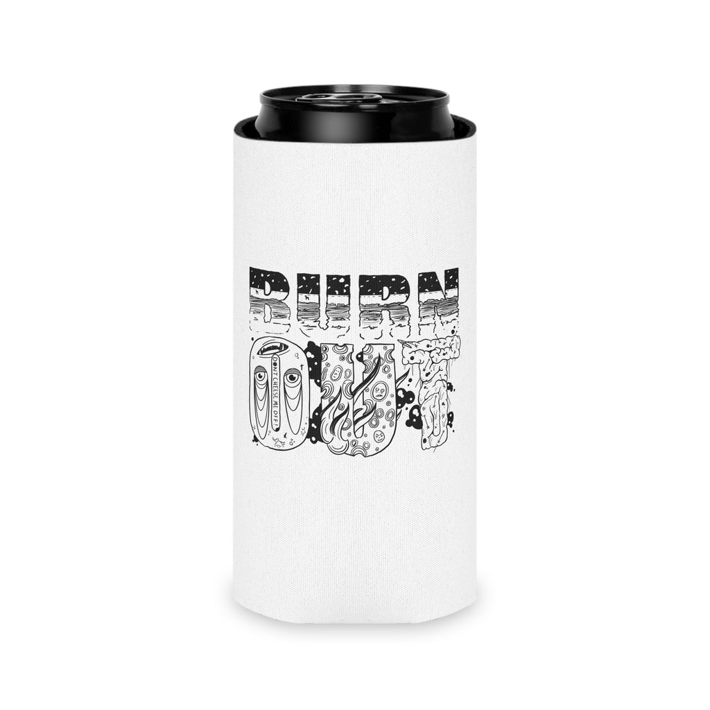 Burn Out \\ Public Occurence - Can Cooler Koozie
