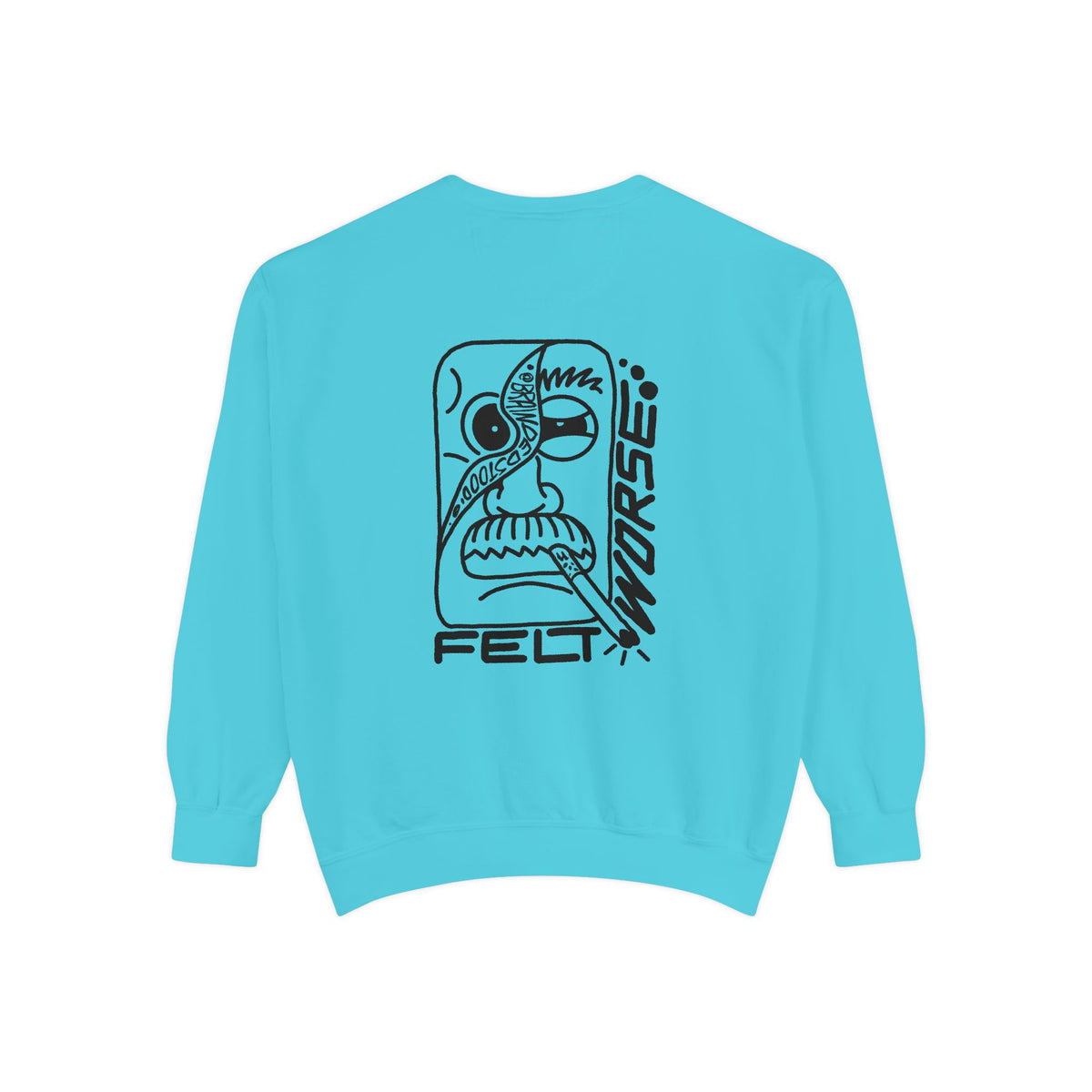 "Felt Worse..." - Graphic Crewneck