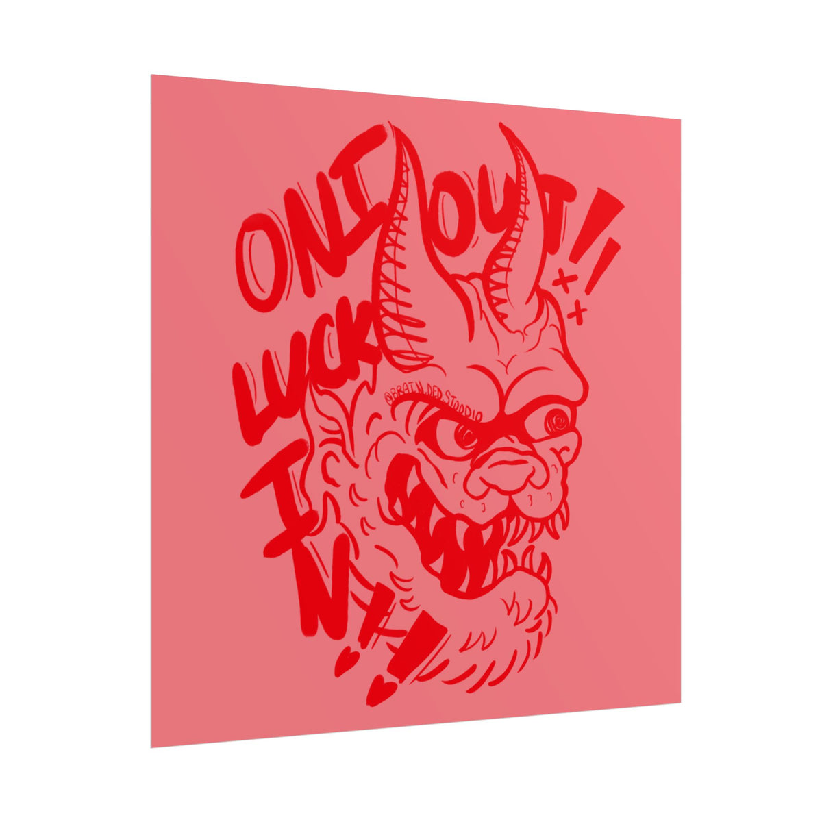 "ONI OUT, LUCK IN" - Rolled Poster Print (Square) (Matte/Glossy/Satin)