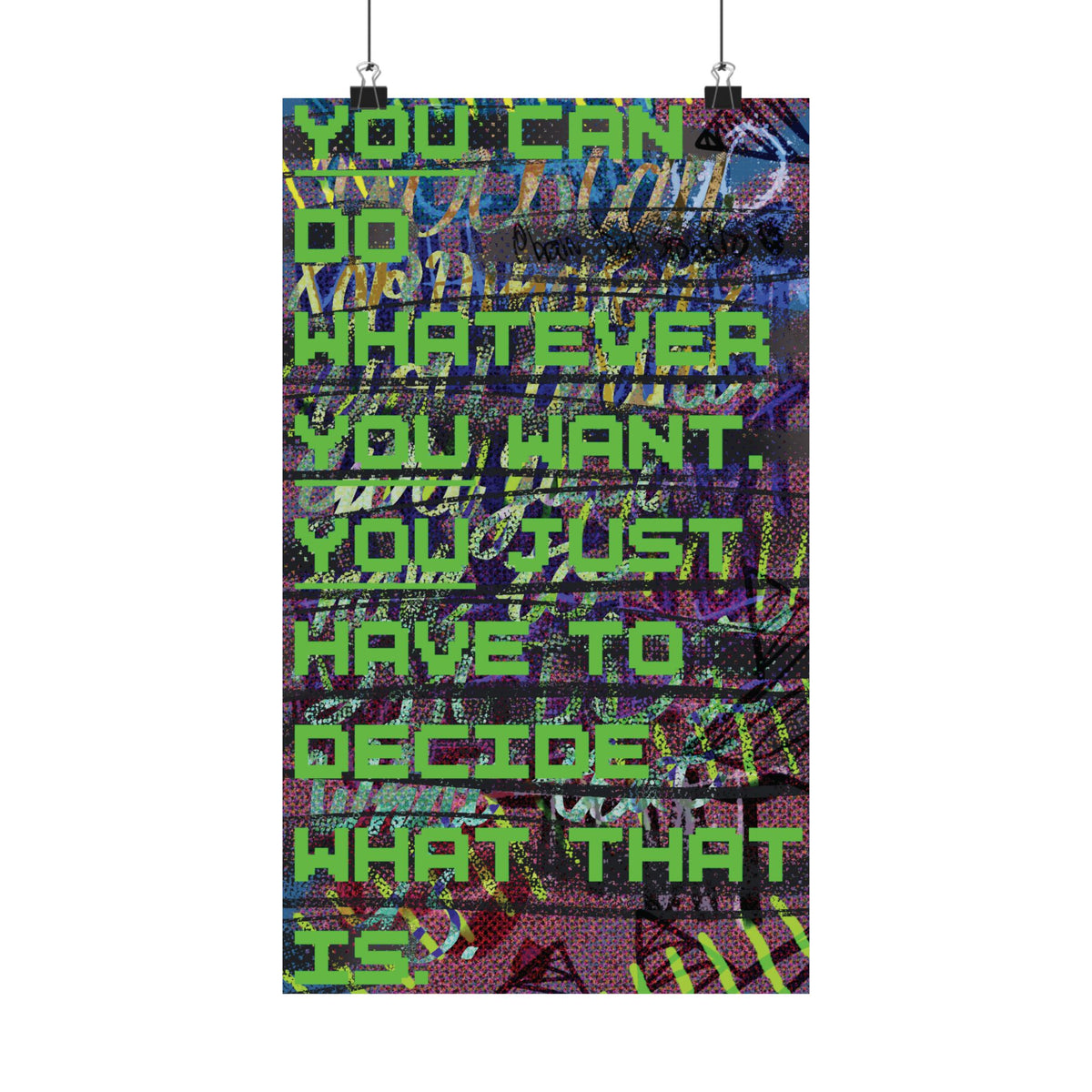 "Do Whatever" - Matte Poster