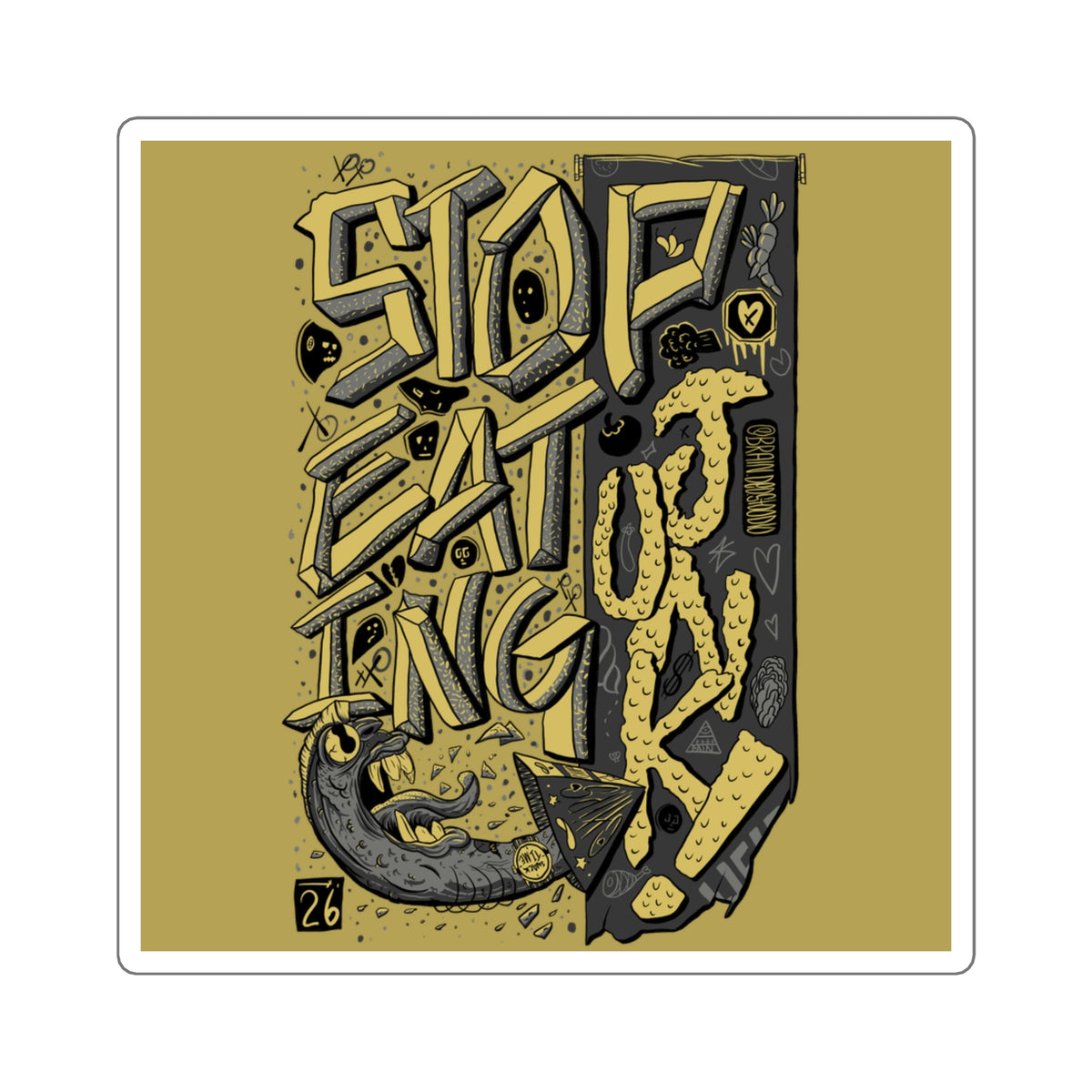 Stop Eating Junk - Square Sticker