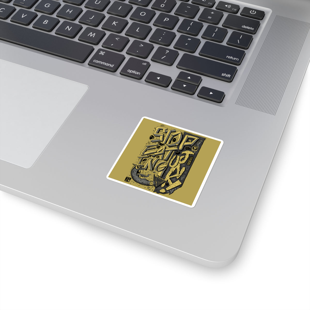 Stop Eating Junk - Square Sticker