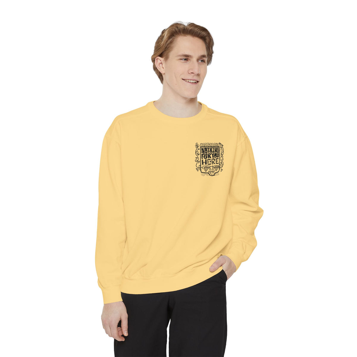 "Nothing for you here." - Graphic Crewneck