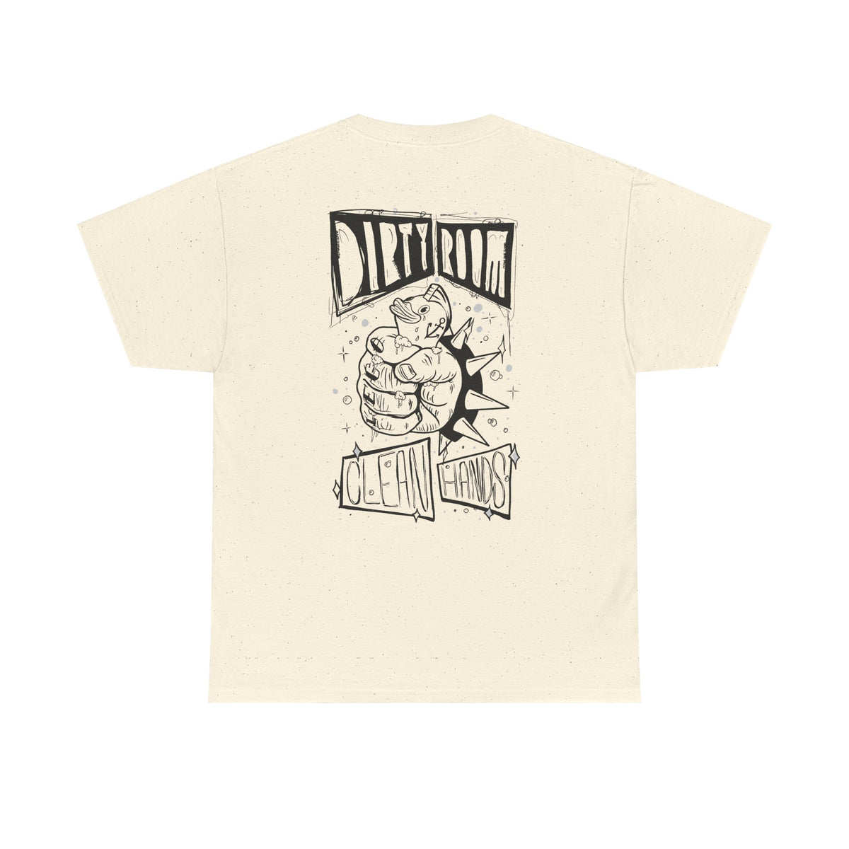 "Dirty Room, Clean Hands" - Graphic Tee (Back Print w/ F.T.W.) (Gildan 5K)