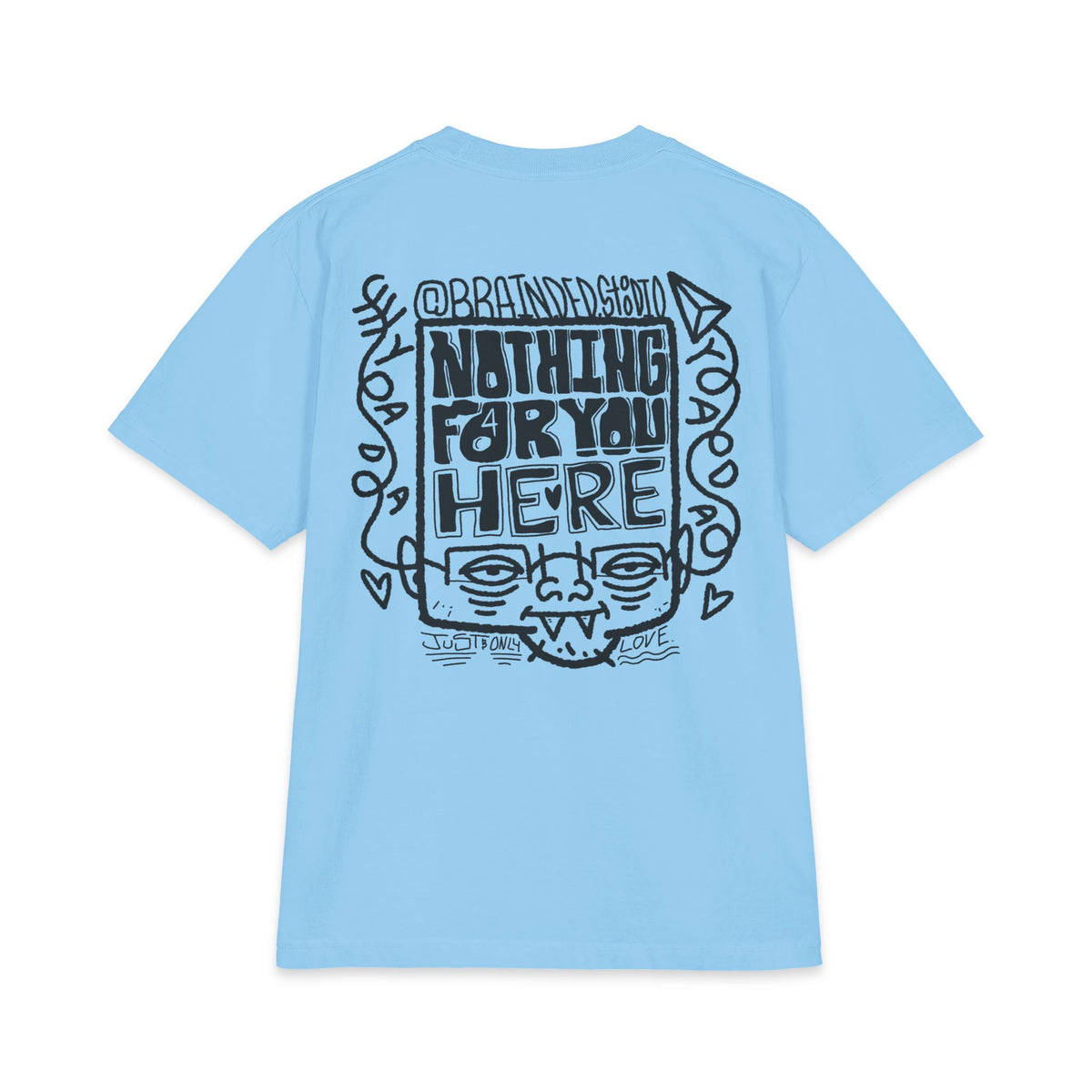 "Nothing for you here." - Graphic Tee (Back Print) (Shaka)