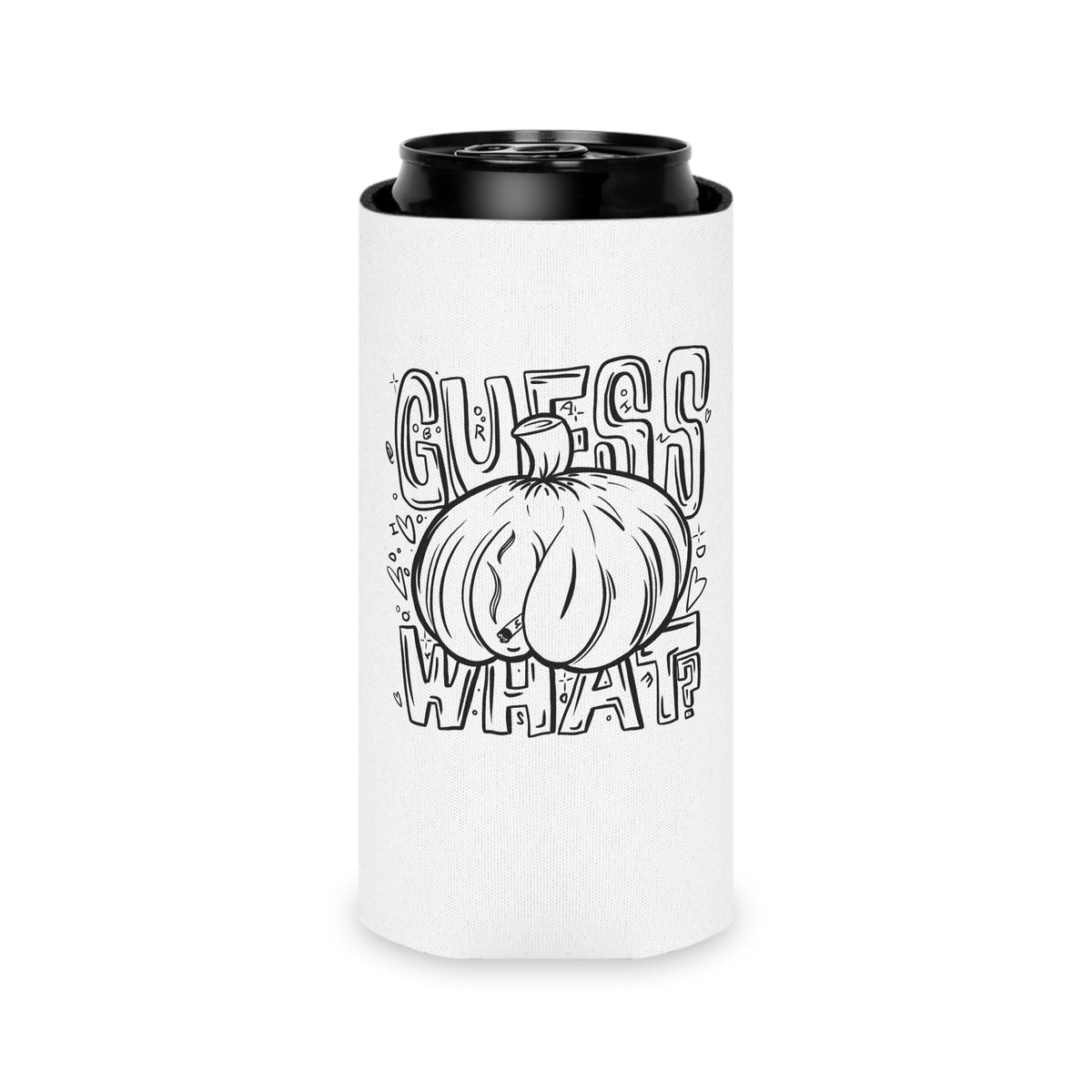 "Guess What?" - Can Cooler (Regular/Slim)