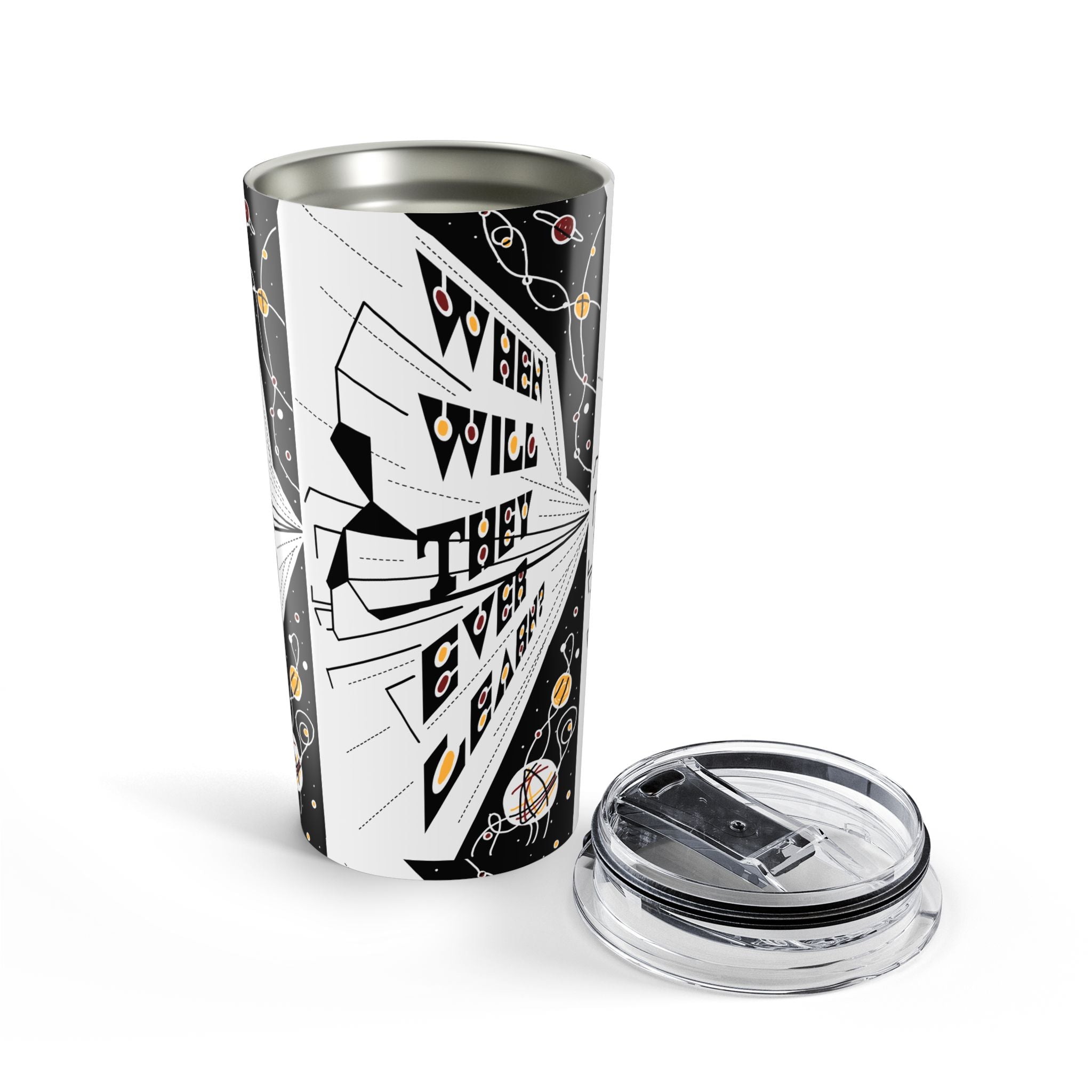 20oz Tumbler — "When will they ever learn"