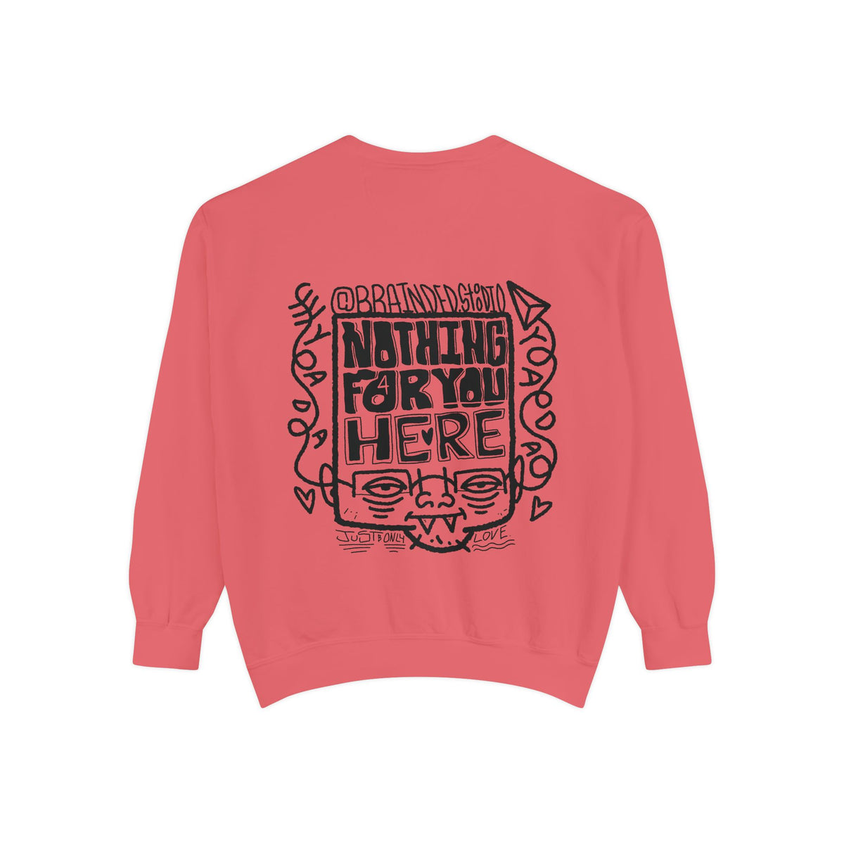 "Nothing for you here." - Graphic Crewneck