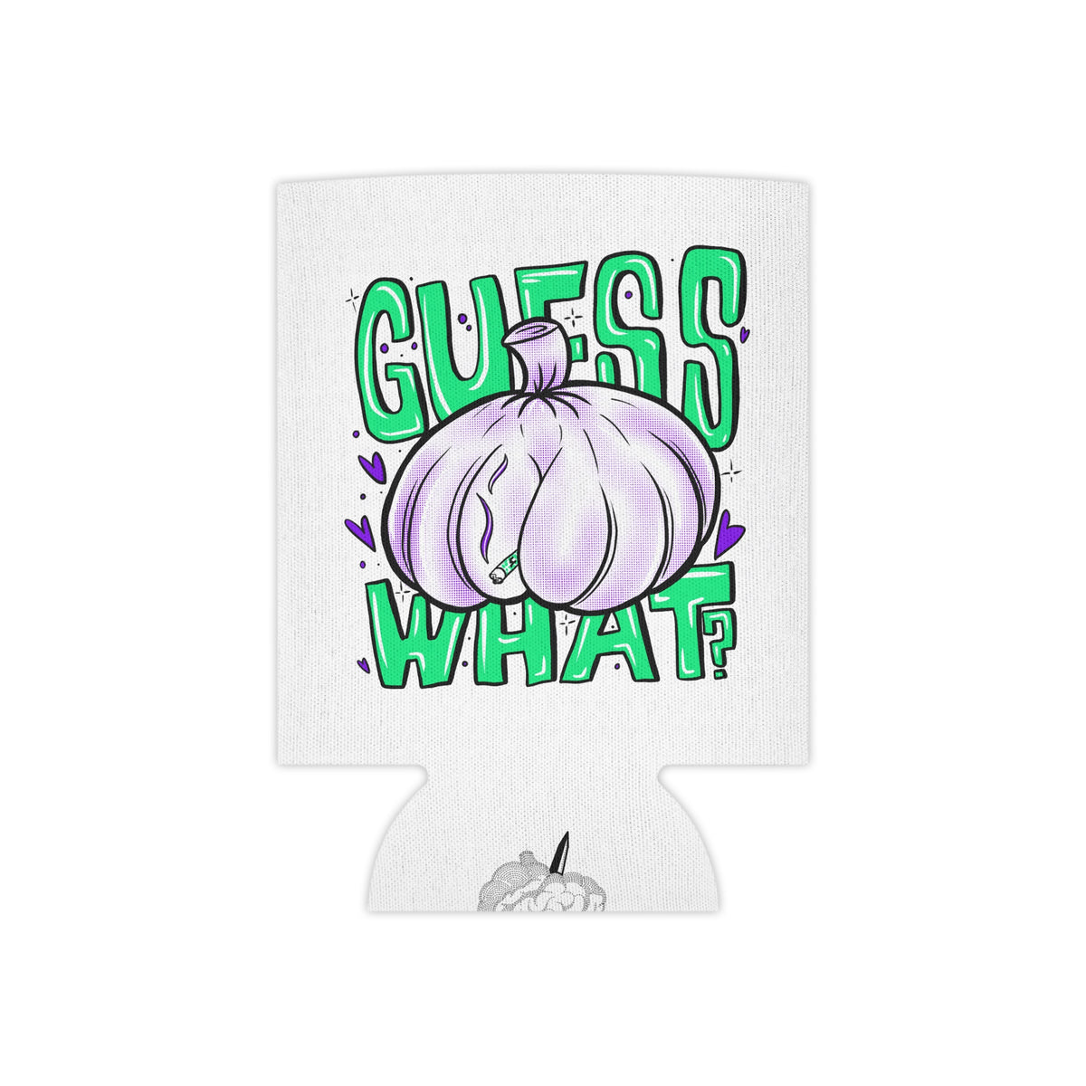"Guess What?" - Can Cooler (Regular/Slim) (Variant)